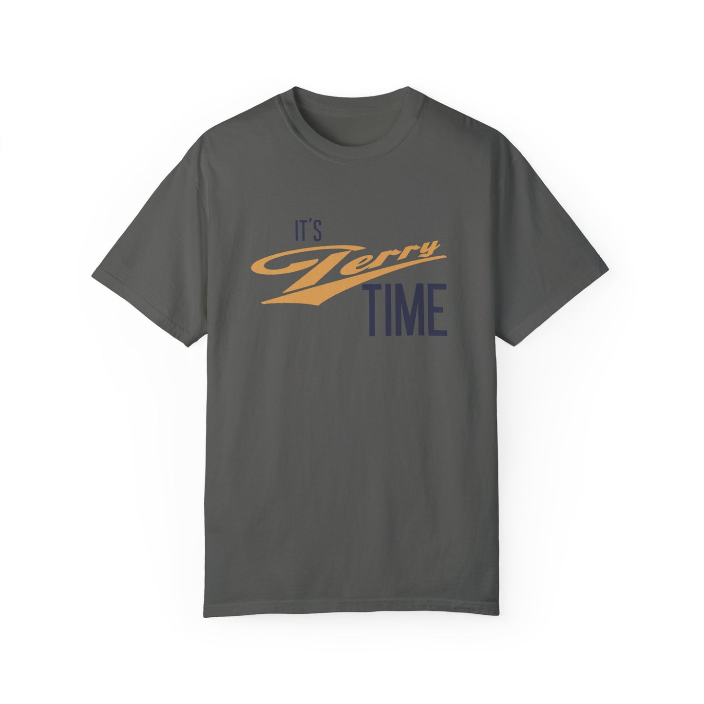 It's Terry Time - Unisex Garment-Dyed T-shirt