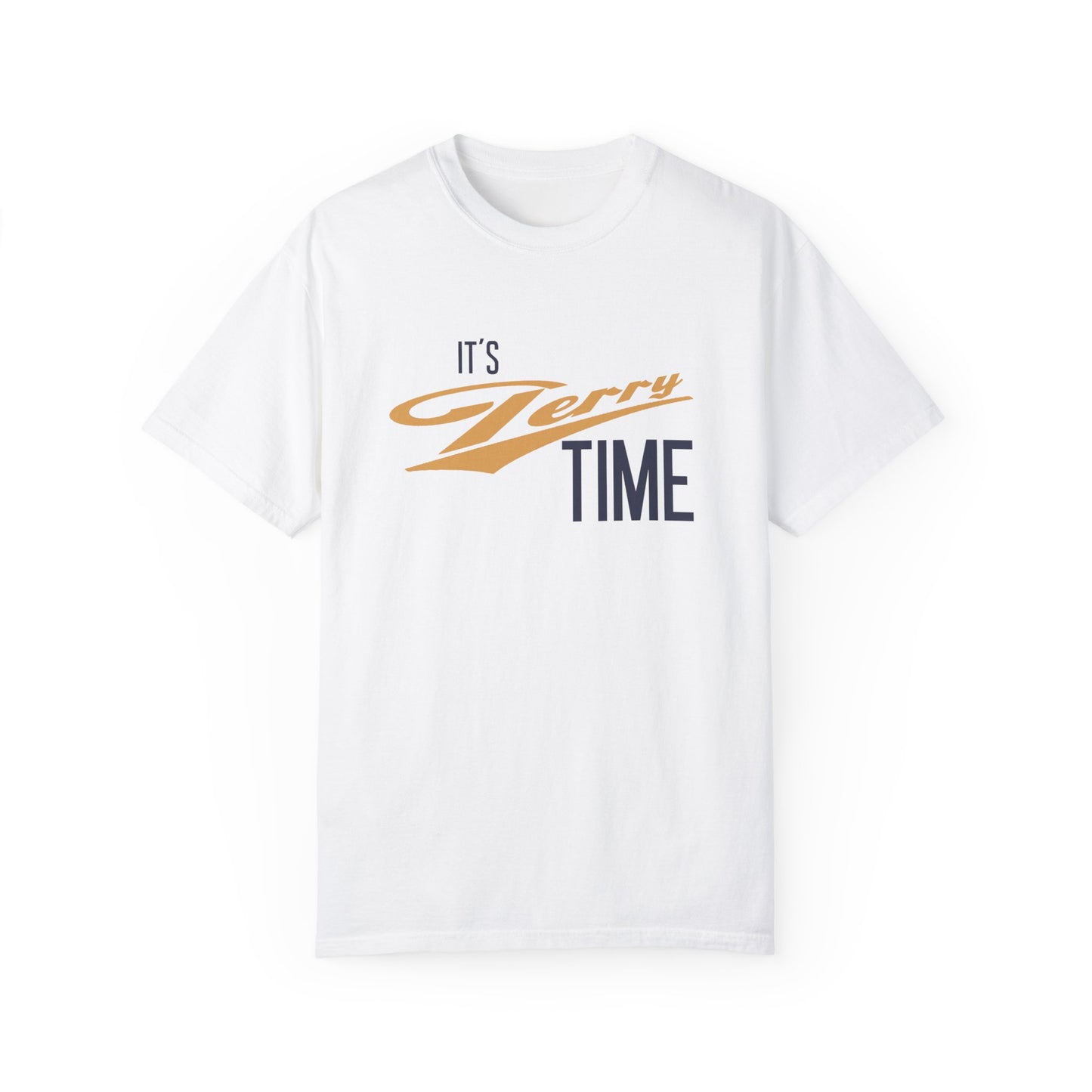 It's Terry Time - Unisex Garment-Dyed T-shirt
