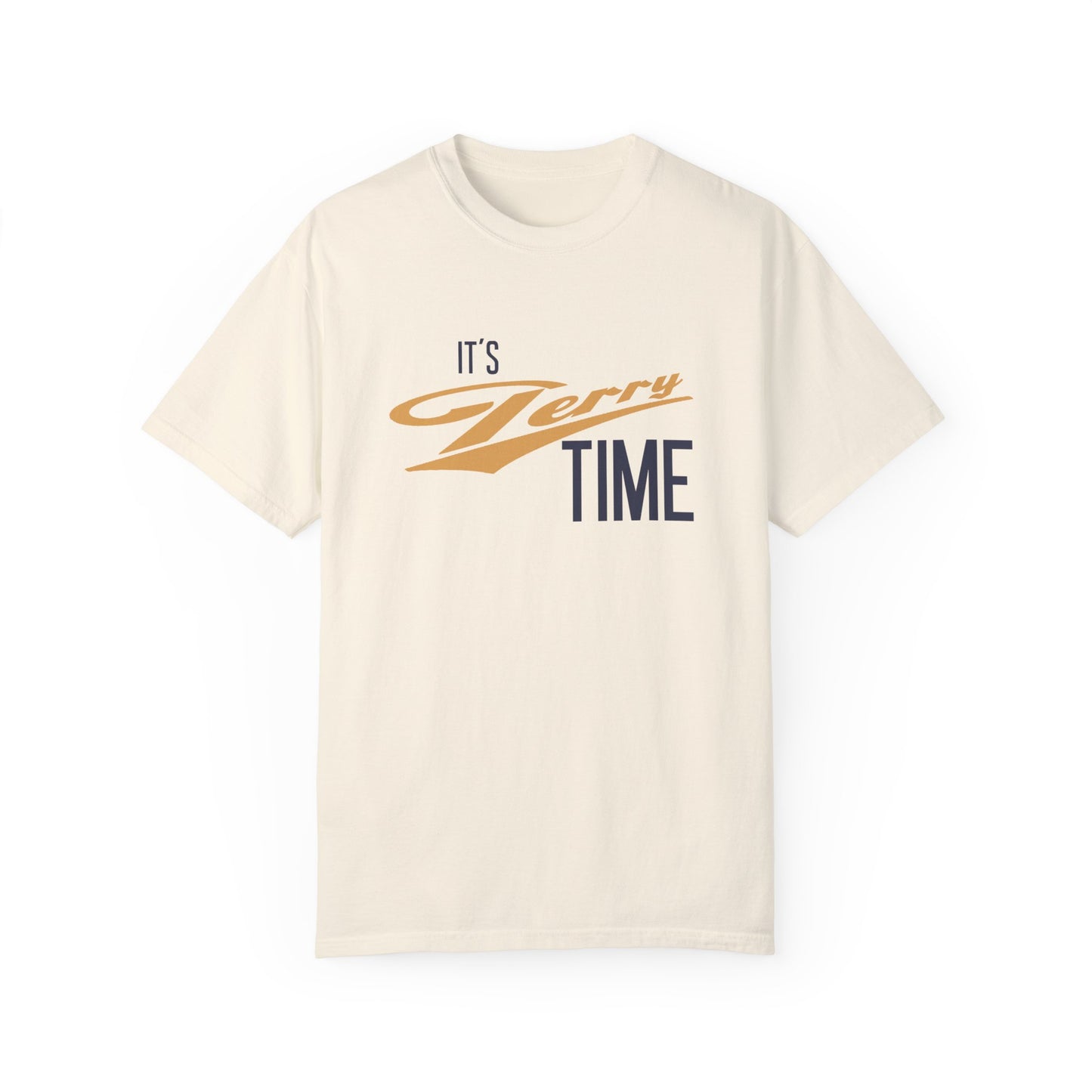 It's Terry Time - Unisex Garment-Dyed T-shirt