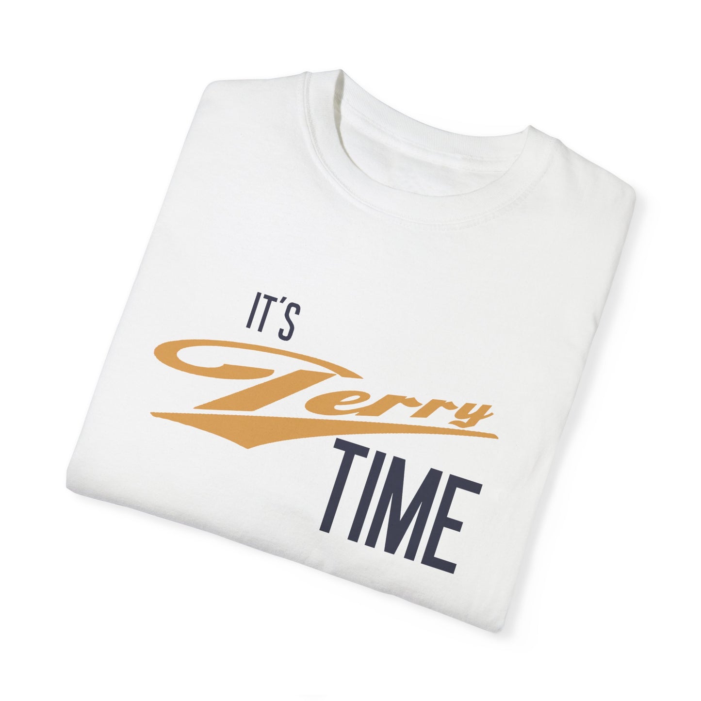 It's Terry Time - Unisex Garment-Dyed T-shirt