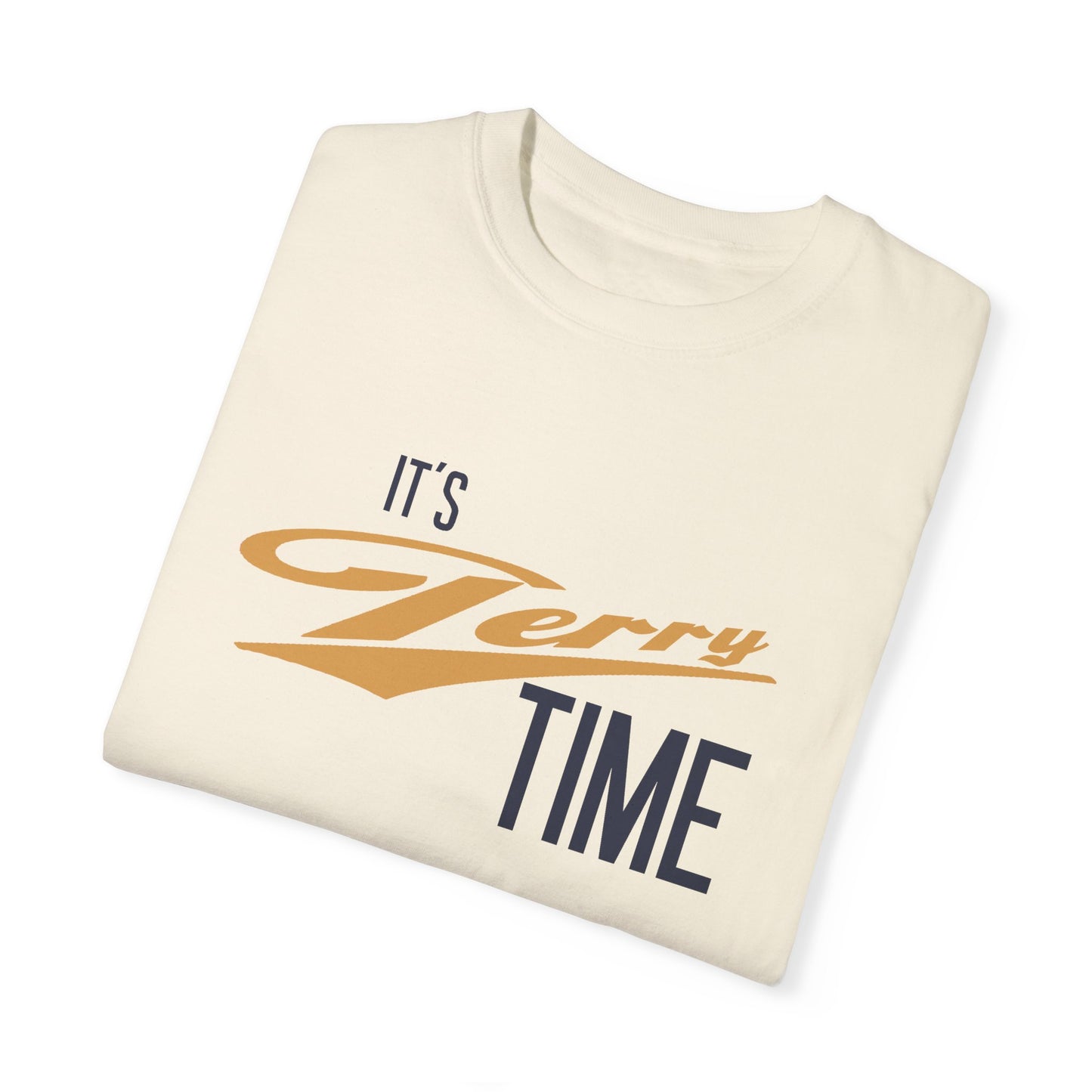 It's Terry Time - Unisex Garment-Dyed T-shirt