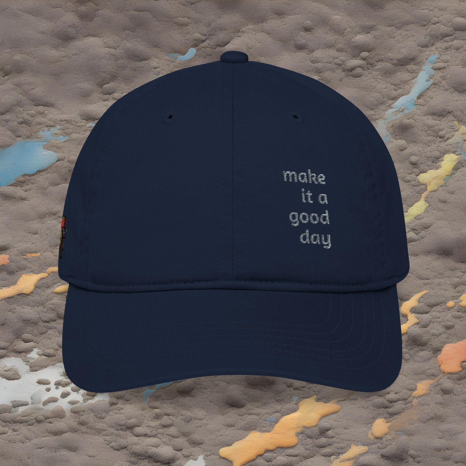 Organic Baseball Cap - 'Make It A Good Day' Embroidered