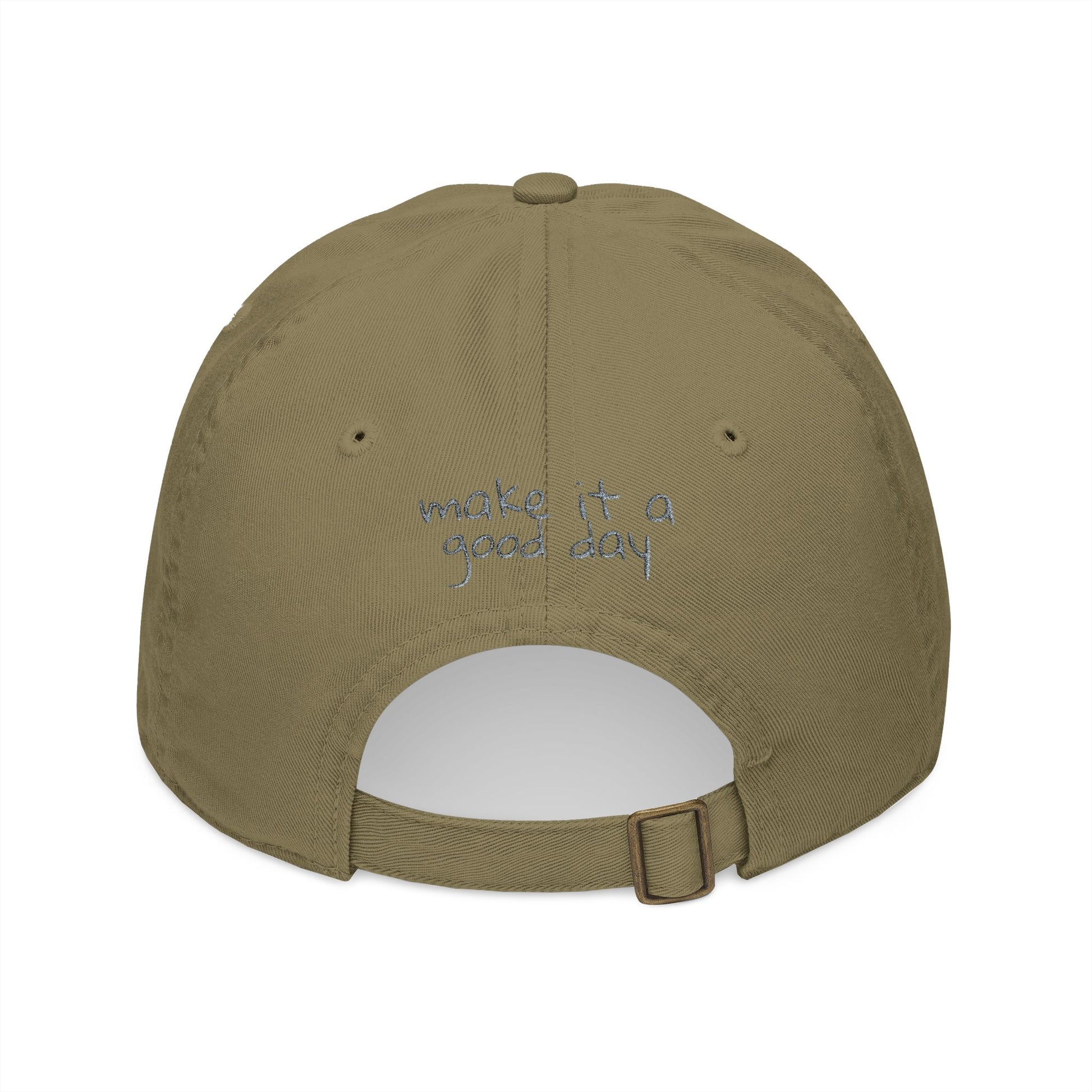 Organic Baseball Cap - 'Make It A Good Day' Embroidered