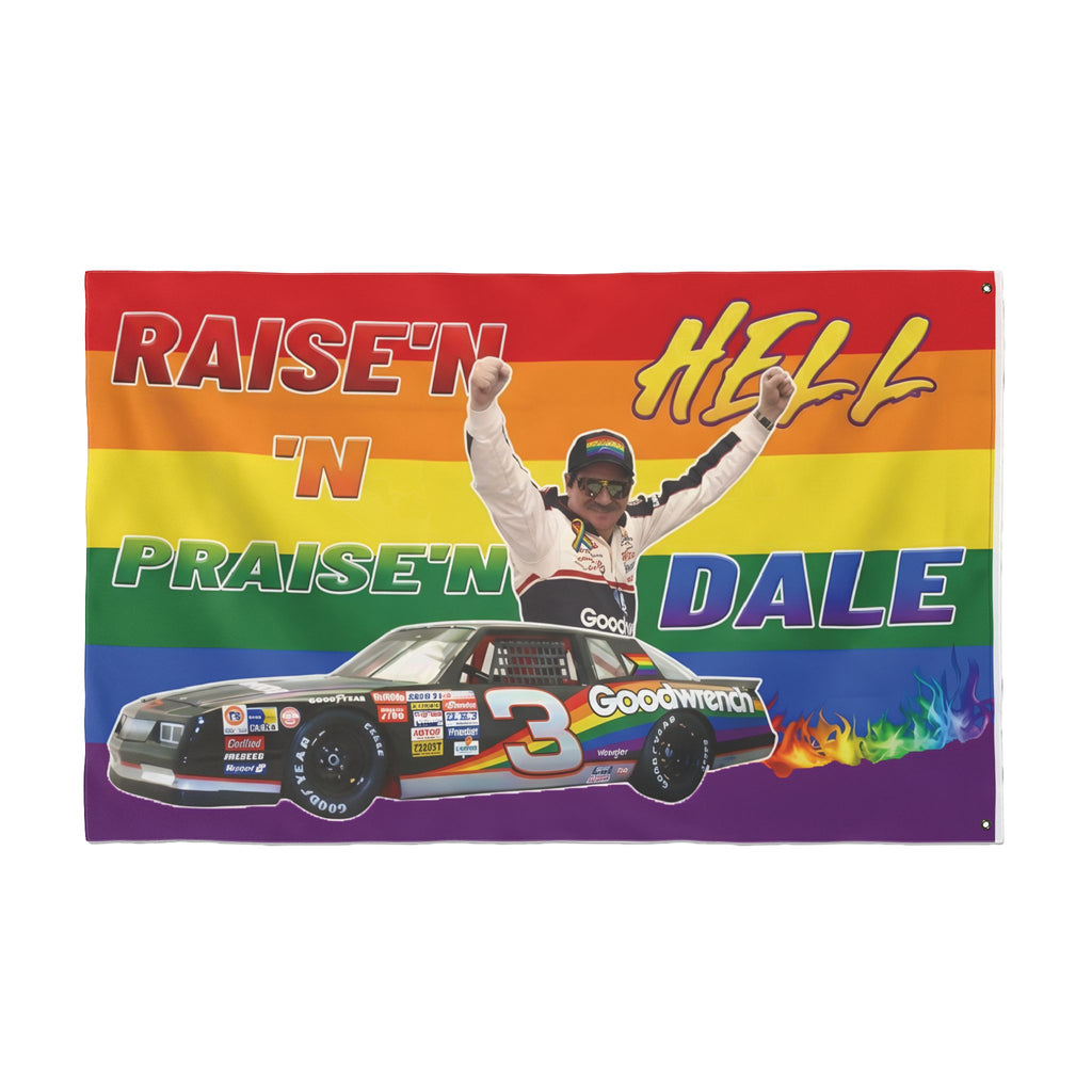 Raise'n Hell 'N Praise'n Dale Racing Pride Flag - Double-Sided Nascar Tribute Banner