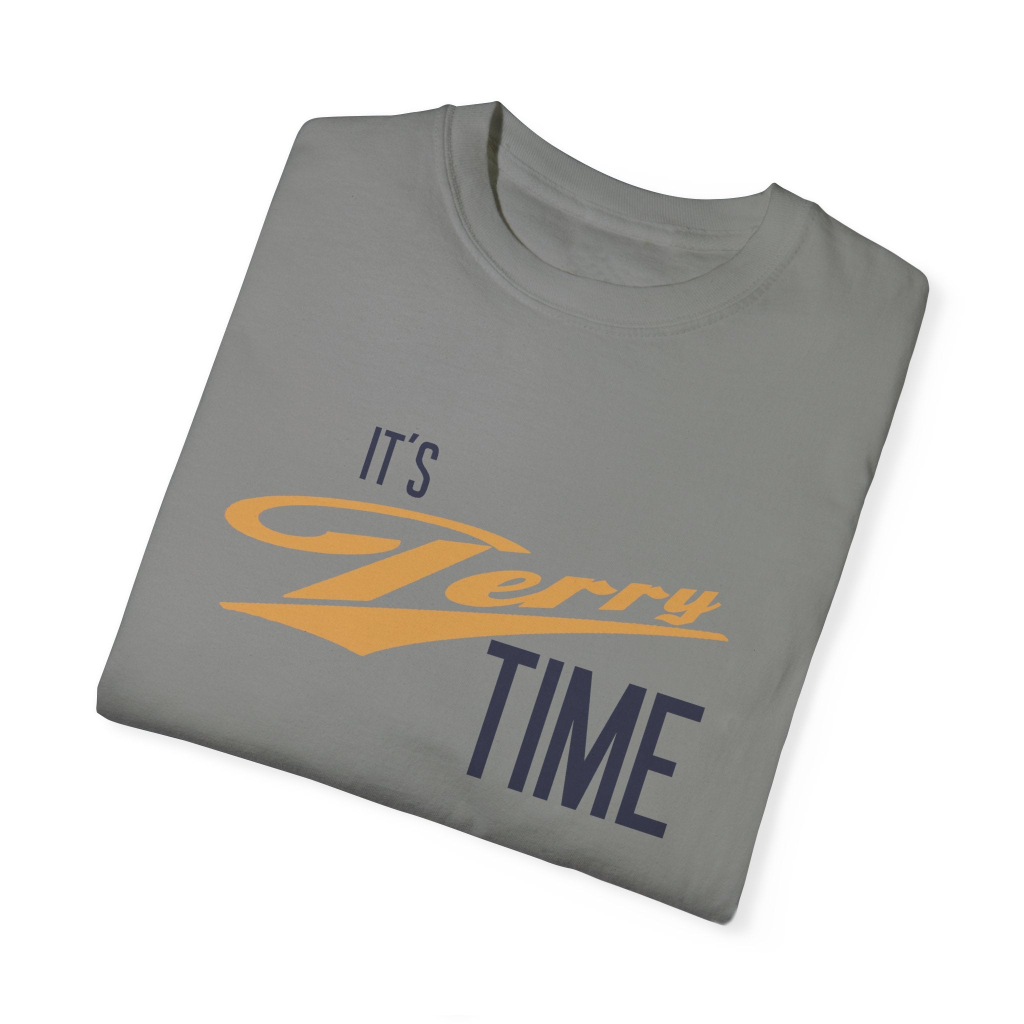 It's Terry Time - Unisex Garment-Dyed T-shirt